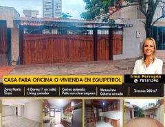 CASA EN ALQUILER PARA OFICNA O VIVIENDA EN SIRARI- EQUIPETROL